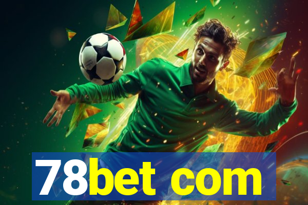 78bet com